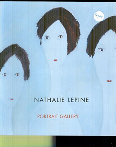 Nathalie Lepine. Portrait Gallery B00JCVQ4OY Book Cover