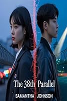 The 38th Parralel B0G48MNHGZ Book Cover