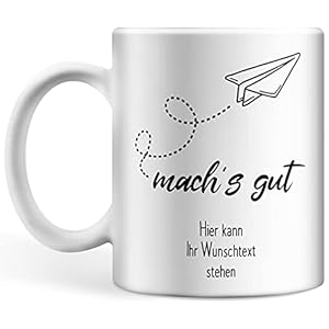Abschied Tasse personalisiert mit eigenem Wunschtext, personalisierte Tasse mach’s gut, Tasse Abschied Kollegin