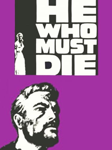 He Who Must Die