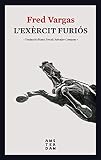 L'exèrcit furiós - Fred Vargas Übersetzer: Anna Torcal García 