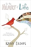 In the Heart of Life: A Memoir