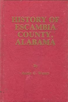 Hardcover History of Escambia County, Alabama Book