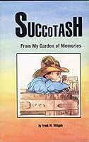 Succotash: From my garden of memories 096331100X Book Cover