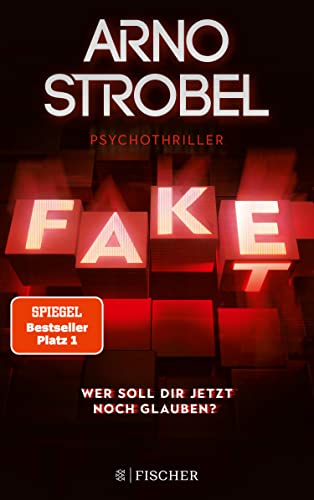 Fake – Wer soll dir jetzt noch glauben?: Psychothriller | Nervenkitzel pur von Nr.1-Bestsellerautor Arno Strobel (German Edition)