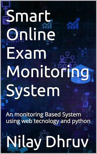 Smart Online Exam Monitoring System: An monitoring Based System using web tecnology and python