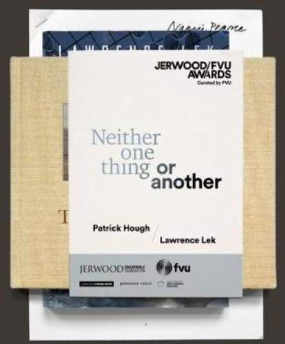 Jerwood/FVU Awards 2017: 'Neither One Thing or Another', Patrick Hough / La