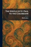 The Epistle of St. Paul to the Colossians 1025473787 Book Cover
