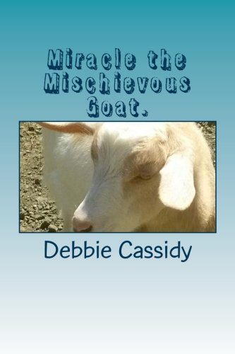 Miracle the Mischievous Goat.