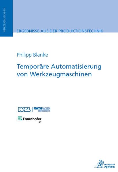 Temporäre Automatisierung von Werkzeugmaschinen: DE (Ergebnisse aus der Produktionstechnik)