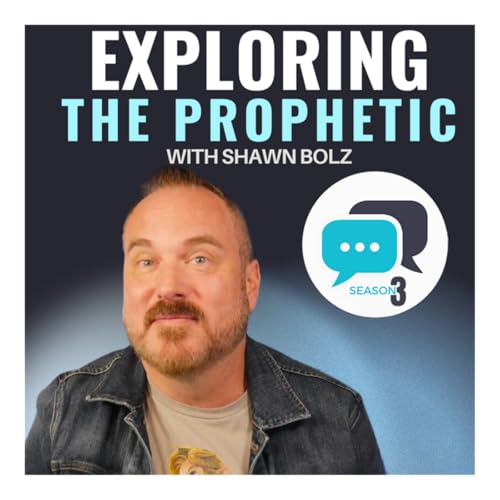 Exploring the Prophetic with Shawn Bolz Podcast Por Shawn Bolz arte de portada
