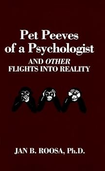 Paperback Pet Peeves of a Psychologist: And Other Flights into Reality Book