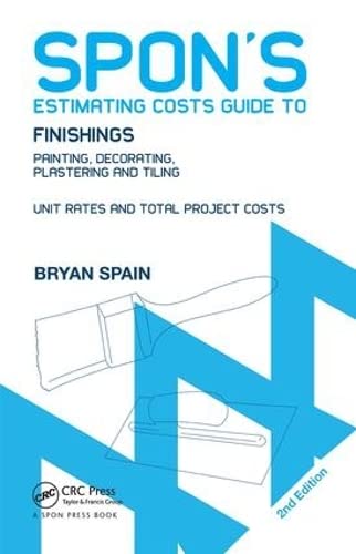 Spon's Estimating Costs Guide to Finishings: Painting, Decorating, Plastering and Tiling