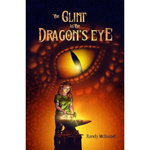 The Glint in the Dragon&rsquo;s Eye Audiolibro Por Randy McDaniel arte de portada