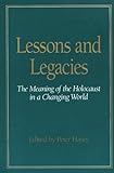 Lessons and Legacies I: The Meaning of the Holocaust in a Changing World (Lessons & Legacies)