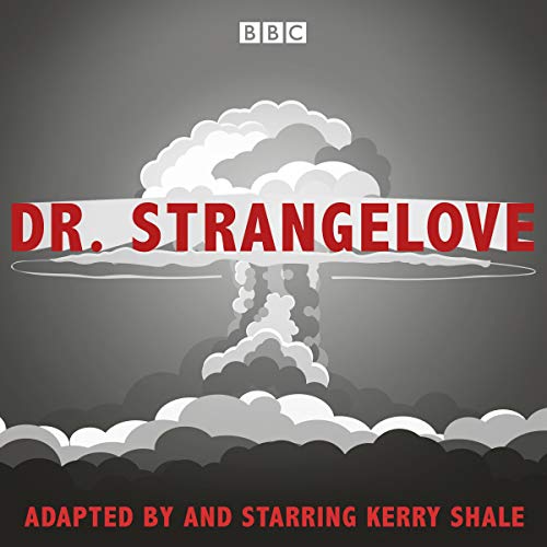 Dr Strangelove by Kerry Shale episode artwork