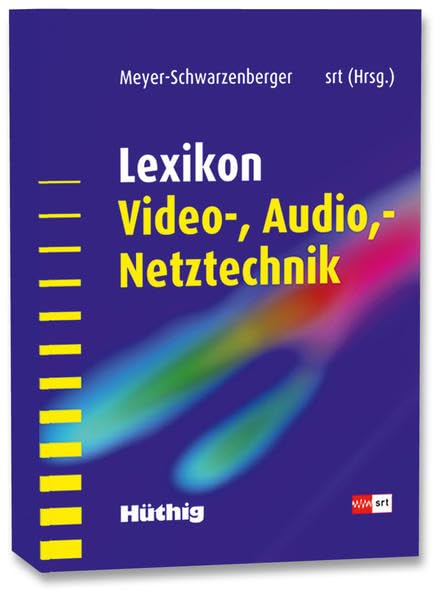 Lexikon Video-, Audio-, Netztechnik