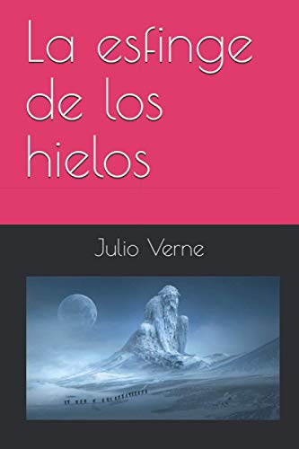 33. La esfinge de los hielos (1897)