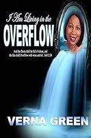 I am Living in the Overflow: I Hear The Sound of Abundance of Rain 1517790735 Book Cover