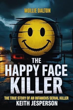 Amazon: The Happy Face Killer: The True Story of an Infamous Serial