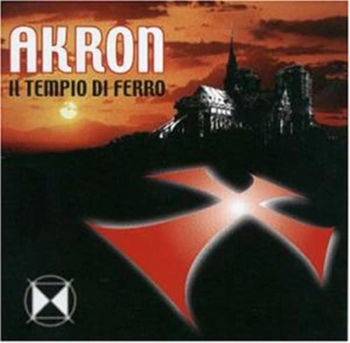 Il Tempio Di Ferro [Audio CD] AKRON