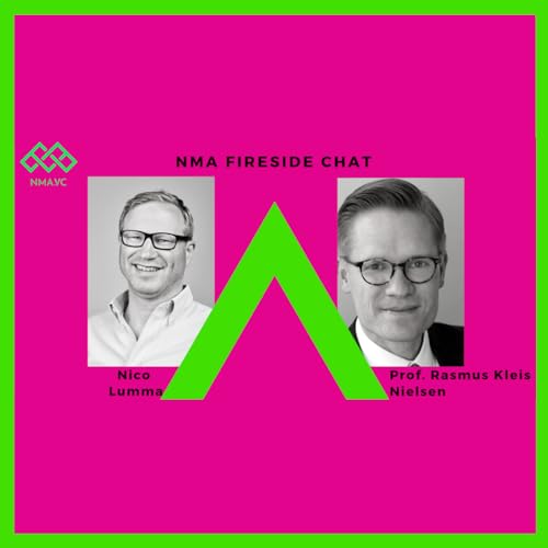40: NMA Fireside Chat with Prof. Rasmus Kleis Nielsen