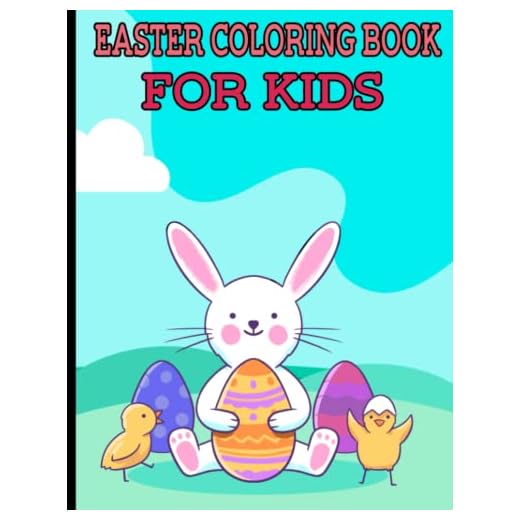 Easter Coloring Book for Kids, Easter Basket Stuffer for Toddlers and Preschoolers with Big & Easy Simple Cute Drawings: 30 pages, Ages 3-6, Fun and Creative activity book gift idea for kids