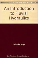 An introduction to fluvial hydraulics B0007DOVIM Book Cover