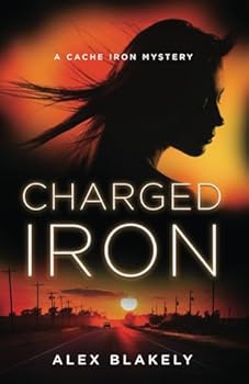 Paperback Charged Iron: A Cache Iron Mystery Book