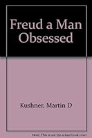 Freud,: A man obsessed, B0006BQCS2 Book Cover