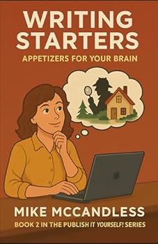 Paperback Writing Starters: Appetizers for Your Brain Book