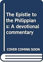 The Epistle to the Philippians B0007FGRVY Book Cover