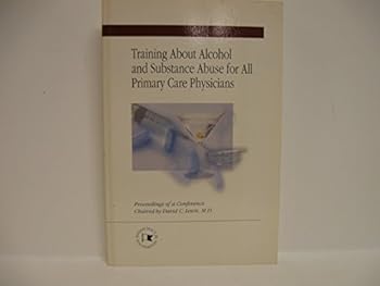 Training About Alcohol and Substance Abuse for All Primary Care Physicians