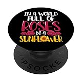 Photo Gallery fiorista in un mondo pieno di rose essere un girasole popsockets popgrip: impugnatura per telefoni cellulari e tablet intercambiabile Photo Gallery fiorista in un mondo pieno di rose essere un girasole popsockets popgrip: impugnatura per telefoni cellulari e tablet intercambiabile