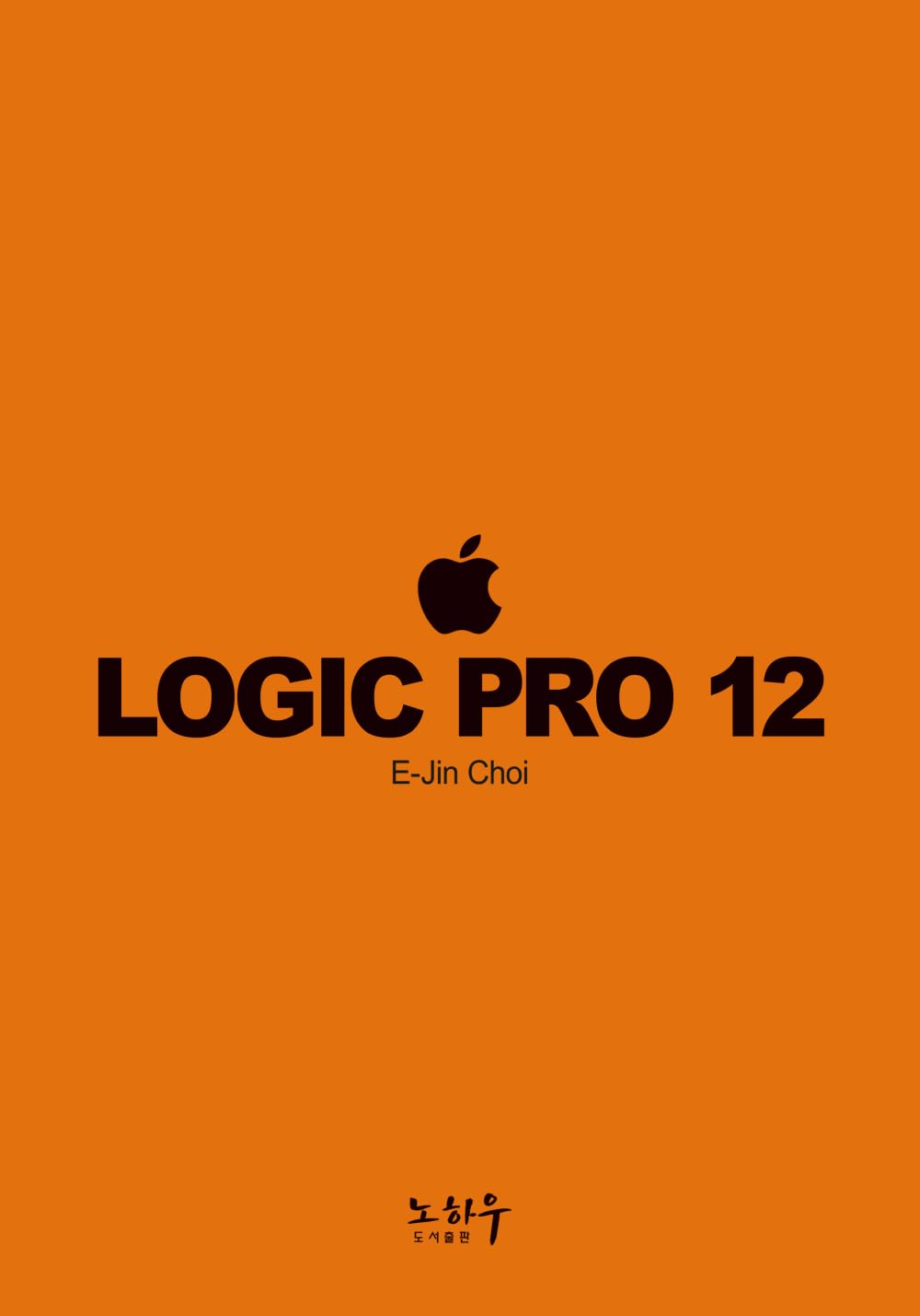 Logic Pro 12: The Master Class for Modern Music Producers: Advanced AI Workflow, Sound Design, and Industry-Standard Mixing
