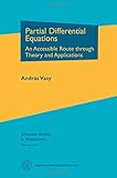 Partial Differential Equations: An Accessible Route Through Theory and Applications (Graduate Studies in Mathematics)