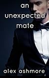 An Unexpected Mate (Gay Werewolf Shifter Mates - An M/M Billionaire Romance)