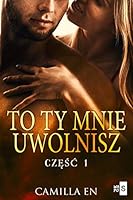 To ty mnie uwolnisz 836642569X Book Cover