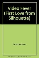 Video Fever (First Love from Silhouette, No 170) 0373061706 Book Cover