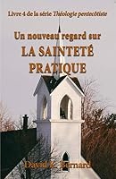 Un nouveau regard sur la sainteté pratique (Théologie pentecôtiste) 2924148707 Book Cover