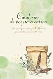 Cuaderno de poesia creativa: Un espacio para escivir poesia y liberar tus...