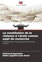 La constitution de la violence à l'école comme sujet de recherche 620245735X Book Cover