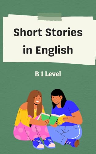 Short Stories in English: B1 Level (English Edition)