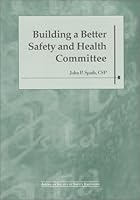 Building a Better Safety and Health Committee 1885581114 Book Cover