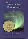 Transcendent Dreaming: Stepping into Our Human Potential