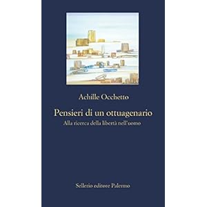 Pensieri di un ottuagenario: Alla ricerca della libertà nell'uomo