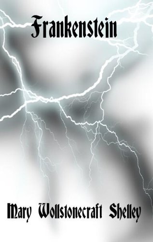 Frankenstein: The Modern Prometheus