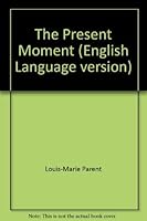 The Present Moment 2980123862 Book Cover