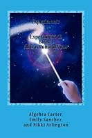 Experiment 42: Three Girls, Two Worlds, One Ultimate Adventure 151945662X Book Cover