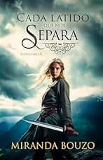 Cada latido que nos separa. Escocesas III